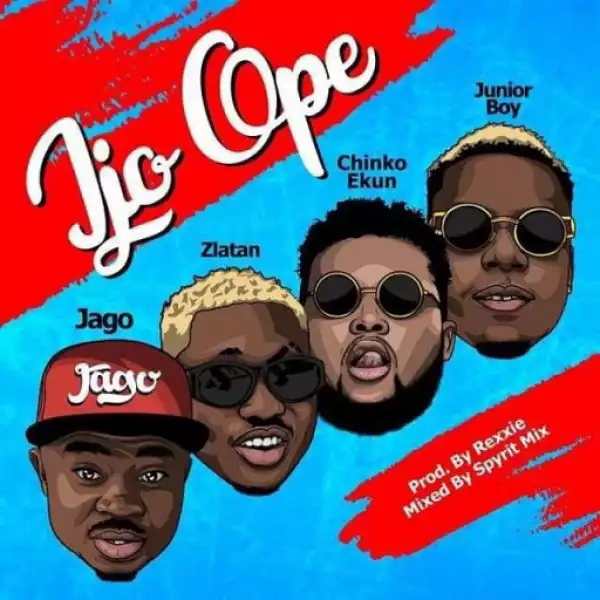 Rahman Jago - Ijo Ope ft. Zlatan Ibile x Junior Boy x Chinko Ekun